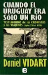 Cuando el Uruguay era sólo un río : testimonios de los cronistas y los viajeros (siglos XVI al XVIII) vignette