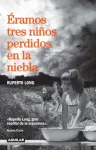 Éramos tres niños perdidos en la niebla vignette