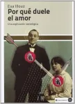 Por qué duele el amor : una mirada sociológica vignette