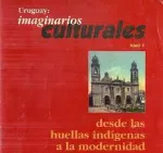 Uruguay : imaginarios culturales: desde las huellas indígenas a la modernidad 1 vignette
