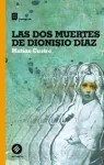 Las dos muertes de Dionisio Díaz vignette