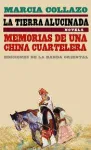 La tierra alucinada : memorias de una china cuartelera vignette