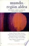 Mundo, región, aldea : identidades, políticas culturales e integración regional vignette